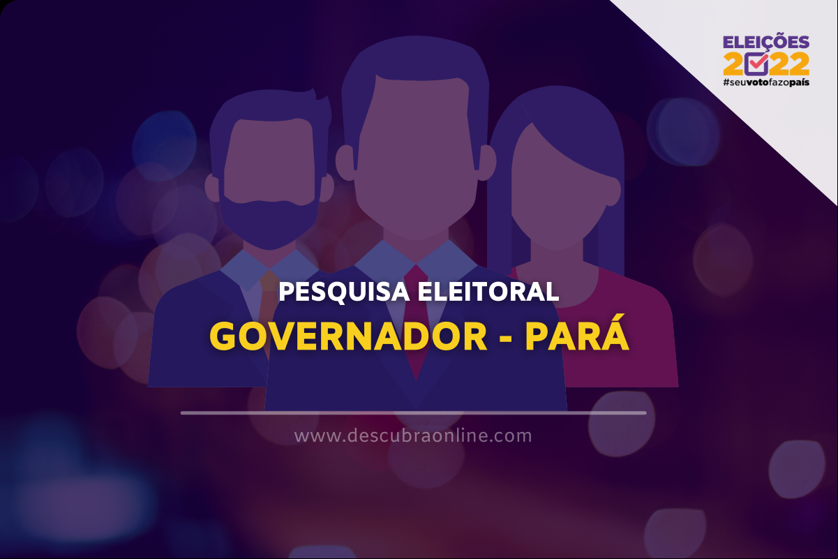 Pesquisa Eleitoral - Pará Pesquisa Eleitoral - Pará